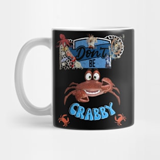 Don't be Crabby Mug